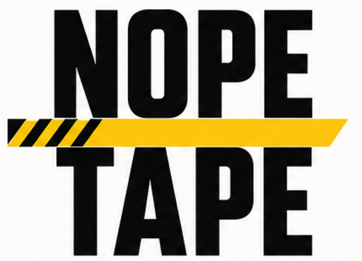 NOPE TAPE